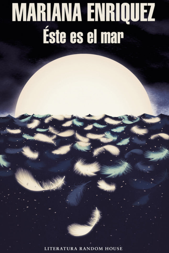 Libro éste Es El Mar: EnÉste es el mar, Mariana Enriquez alcanza una nueva forma de escritura, hurga en lo macabro, atra