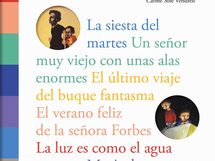 Libro Cuentos: Seis relatos de Gabriel García Márquez ilustrados por la premio Nacional Carme Solé Vendrell. Sus imágenes iluminan las delicadas reflexiones sobre la infancia que trazó el premio Nobel en estos relatos que tanto pequeños como mayores recordarán para siempre.