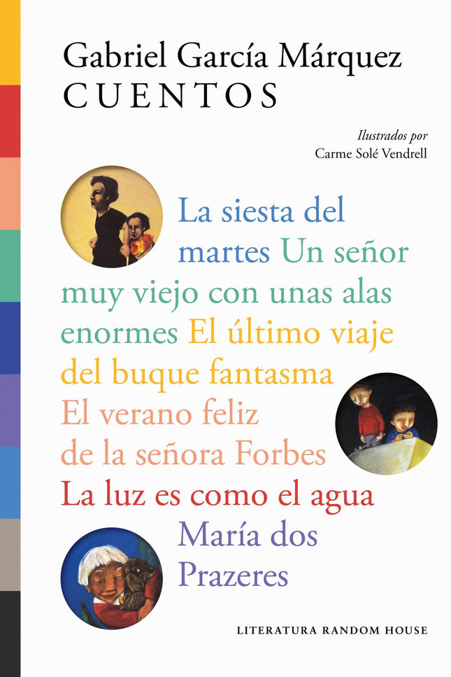 Libro Cuentos: Seis relatos de Gabriel García Márquez ilustrados por la premio Nacional Carme Solé Vendrell. Sus imágenes iluminan las delicadas reflexiones sobre la infancia que trazó el premio Nobel en estos relatos que tanto pequeños como mayores recordarán para siempre.