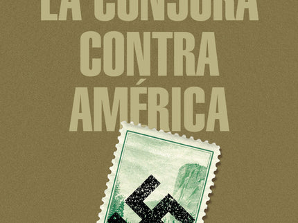 La conjura contra América - Philip Roth - RUSTICA