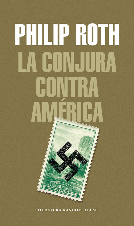 La conjura contra América - Philip Roth - RUSTICA