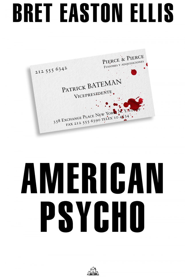 Libro American Psycho: La novela más infame de Bret Easton Ellis: un clásico contemporáneo que se ha convertido en símbolo de una generación. «La vida era como un lienzo en blanco, un cliché, un culebrón.