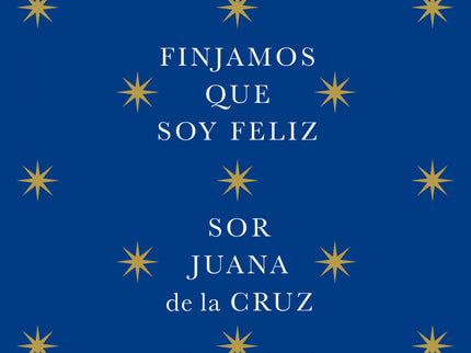 Finjamos Que Soy Feliz