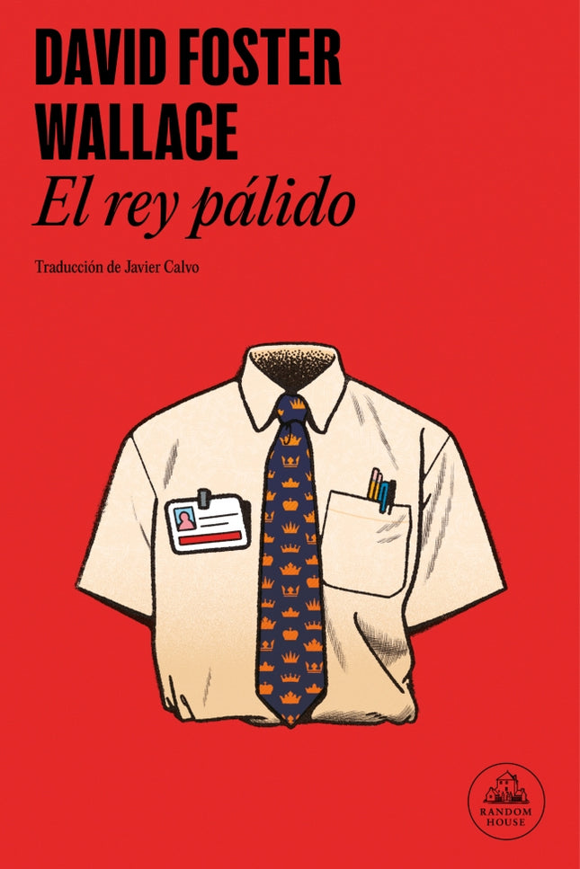 EL REY PALIDO - David Foster Wallace - RUSTICA