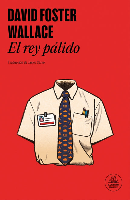 EL REY PALIDO - David Foster Wallace - RUSTICA
