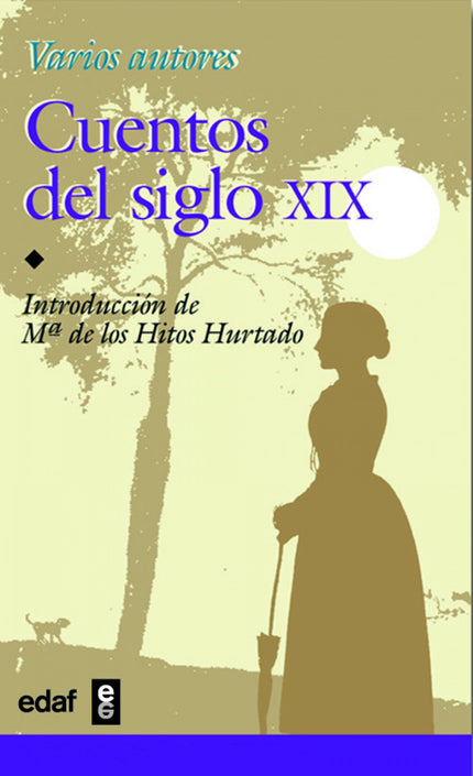 Libro Cuentos Del Siglo Xix: Los escritores más destacados del siglo XIX cultivaron el cuento literario con la misma ded