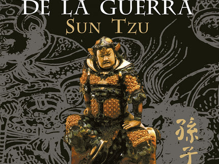 Libro El Arte De La Guerra: Este antiguo y mítico texto sobre la estrategia se basa en el hecho de que el conflicto es u