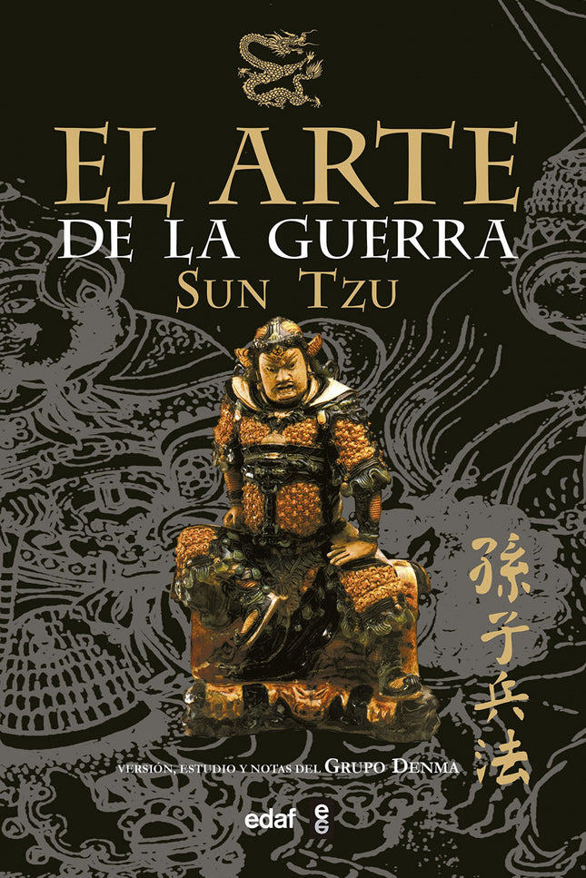 Libro El Arte De La Guerra: Este antiguo y mítico texto sobre la estrategia se basa en el hecho de que el conflicto es u