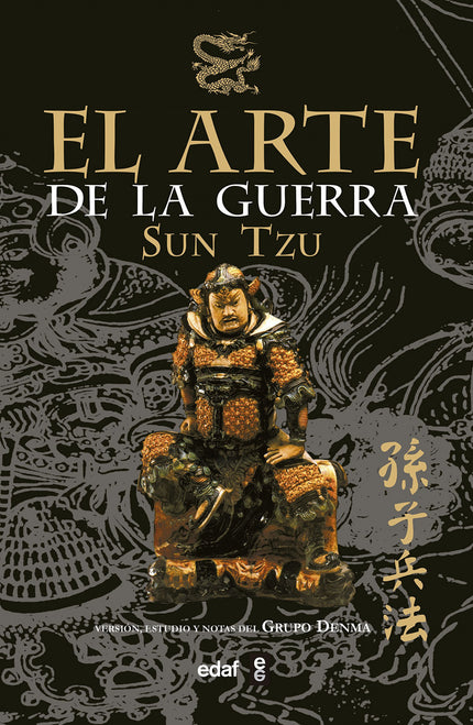 Libro El Arte De La Guerra: Este antiguo y mítico texto sobre la estrategia se basa en el hecho de que el conflicto es u