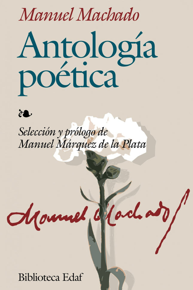 Libro Antologia Poetica De Manuel Machado: Al leer los poemas de Manuel Machado (1874-1947), el lector tiene la impresió