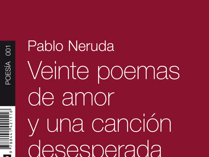 Veinte poemas de amor y una canción desesperada - Pablo Neruda - TAPA BLANDA O BOLSILLO