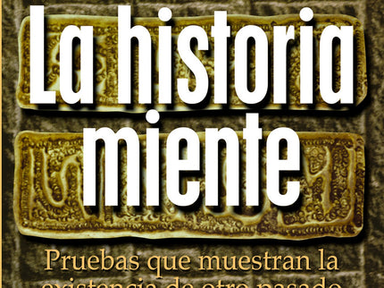 Libro La Historia Miente: ¿Ha oído usted hablar del misterioso manuscrito Voynich cuya escritura aun hoy sigue sin ser d