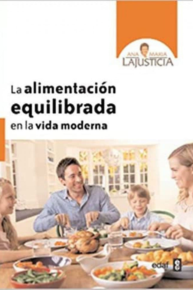 Libro La Alimentación Equilibrada En La Vida Moderna: ¿Cómo funciona el metabolismo? ¿Cuál es la causa real de la obesid