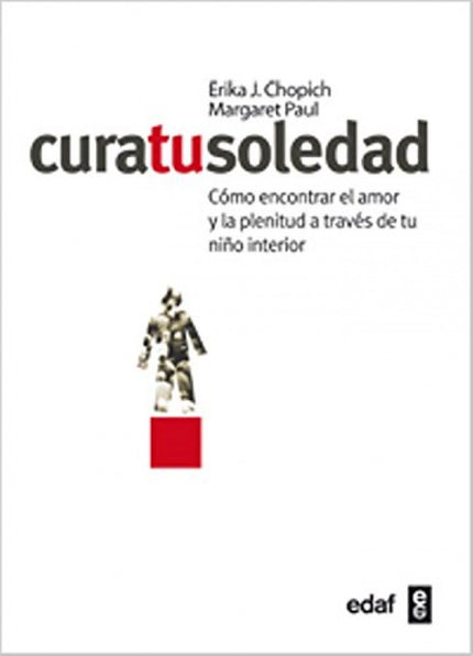 Libro Cura Tu Soledad: El concepto de 'niño interior' es utilizado por la psicología para definir esa parte íntima de ca