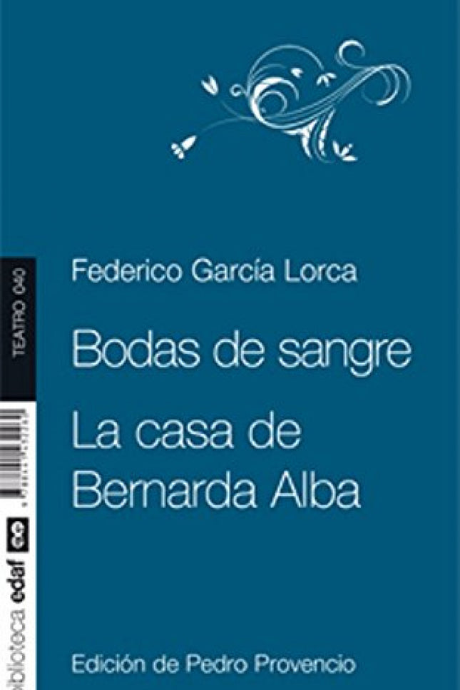 Libro Bodas De Sangre. La Casa De Bernarda Alba: Cuando baja el telón, el espectador de 'Bodas de sangre' siente que ha 