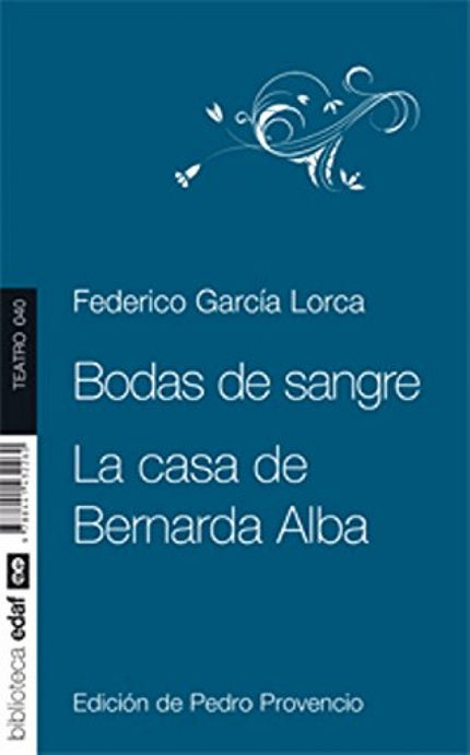 Libro Bodas De Sangre. La Casa De Bernarda Alba: Cuando baja el telón, el espectador de 'Bodas de sangre' siente que ha 