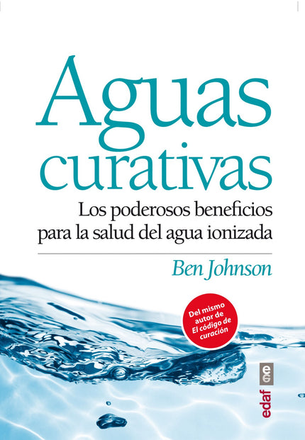 Libro Aguas Curativas: El equilibrio ácido-alcalino es la clave para conseguir una salud óptima, y ahora puedes consegui