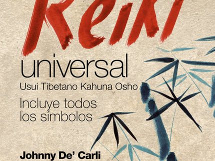 Libro Reiki Universal: El Reiki es un sistema de sanación que facilita el encuentro de la esencia cósmica (Rei) con la e