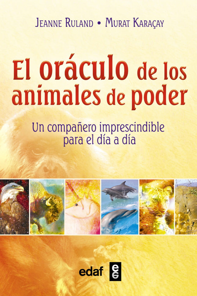Libro Oraculo De Los Animales De Poder, El (kit): ¿Conoces a tu animal de poder? Los animales de poder son sanadores, ac