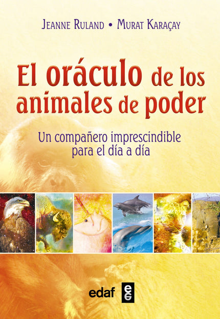 Libro Oraculo De Los Animales De Poder, El (kit): ¿Conoces a tu animal de poder? Los animales de poder son sanadores, ac