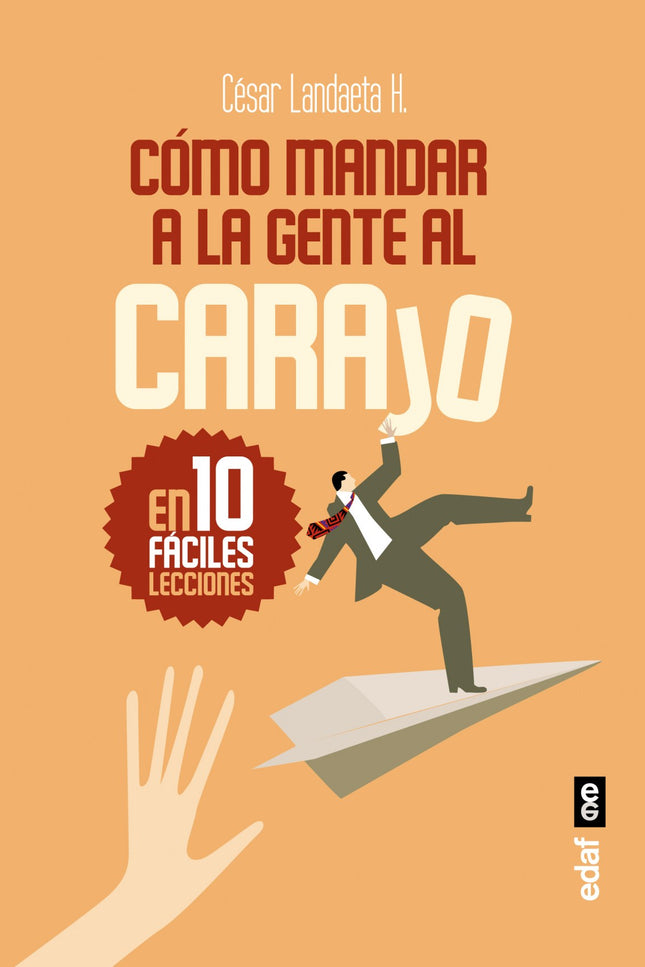 Cómo Mandar A La Gente Al Carajo