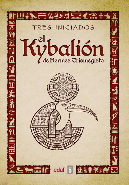 Libro El Kybalión De Hermes Trimegisto: El Kybalión, obra cumbre del ocultismo universal dice: 'Los labios de la sabidur