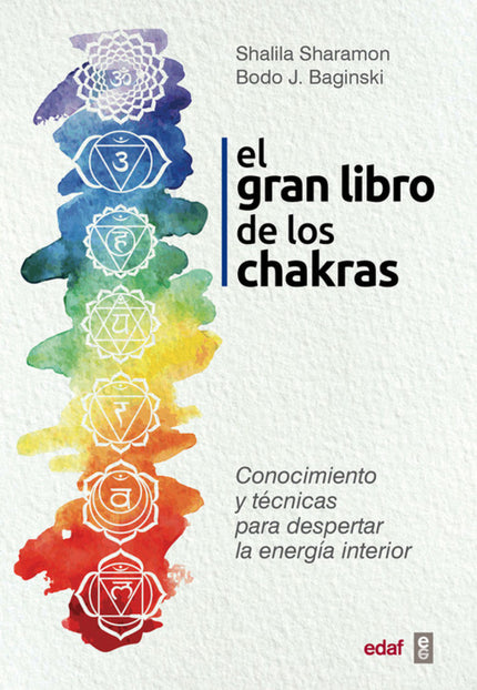 Libro El Gran Libro De Los Chakras: El estudio de los centros energéticos o chakras otorga, al interesado en las discipl