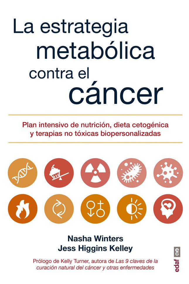Libro La Estrategia Metabólica Contra El Cáncer: Las tasas de cáncer han aumentado de manera exponencial desde principio