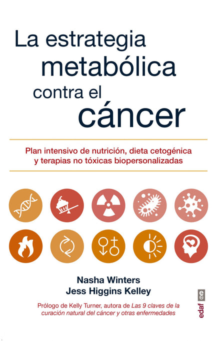 Libro La Estrategia Metabólica Contra El Cáncer: Las tasas de cáncer han aumentado de manera exponencial desde principio