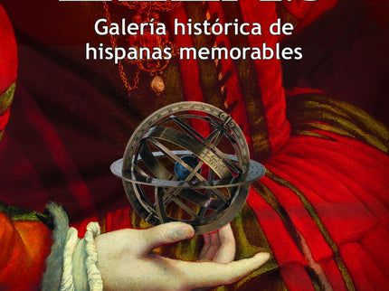 Libro Siempre Estuvieron Ellas: España es un país femenino. Dudarlo sería no reconocer que su Historia está salpicada, y aún forjada, por mujeres que despuntaron en todos los campos en que quisieron destacar.