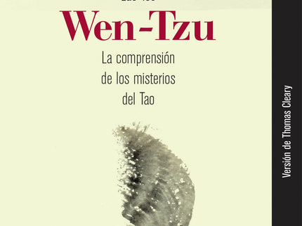 Libro Wen-tzu: El Wen-Tzu, conocido como la comprensión de los misterios , es una de las grandes obras clásicas taoístas y fue escrito hace más de dos mil años. Su autor, discípulo de Lao Tse, habría recogido las palabras del maestro, aunque esta hipótesis puede