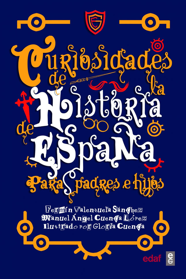 Libro Curiosidades De La Historia De España Para Padres E Hijos: ¿Quién mejor para guiarnos por las entrañas de España que Francisco de Quevedo? El escritor del Siglo de Oro nos muestra en el nuevo libro de Gestas de España todos aquellos detalles olvidados de la Historia de nuestro país.
