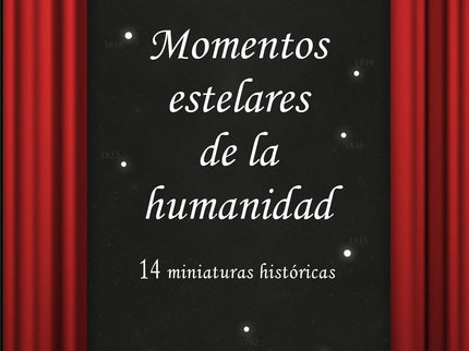 Momentos Estelares De La Humanidad