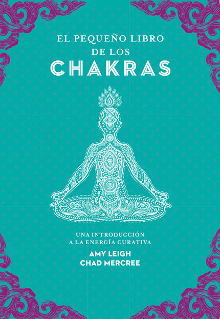 El Pequeño Libro De Los Chakras