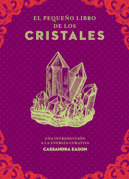 El Pequeño Libro De Los Cristales