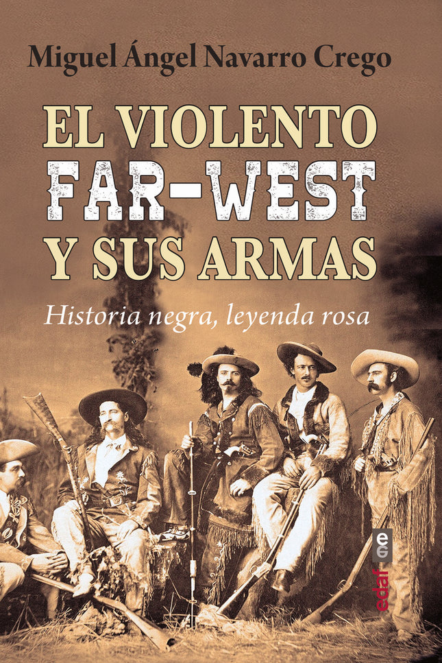 El Violento Far-west Y Sus Armas