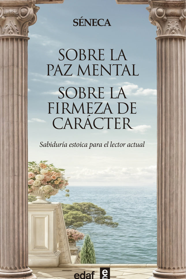 Sobre La Paz Mental. Sobre La Firmeza De Carácter