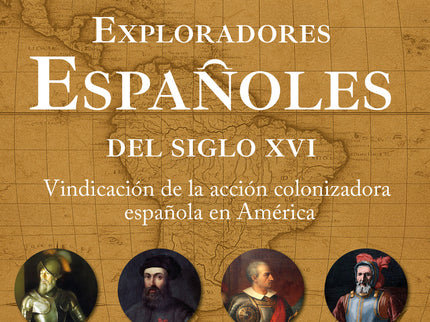 Exploradores Españoles Del Siglo Xvi