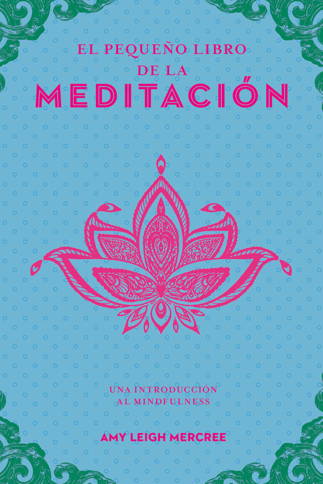 El Pequeño Libro De La Meditación