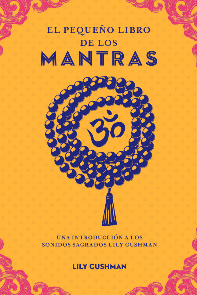 El Pequeño Libro De Los Mantras
