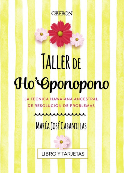 Libro Taller De Ho´oponopono: Este libro-taller de Ho' oponopono tiene como objetivo la interiorización de la filosofía 