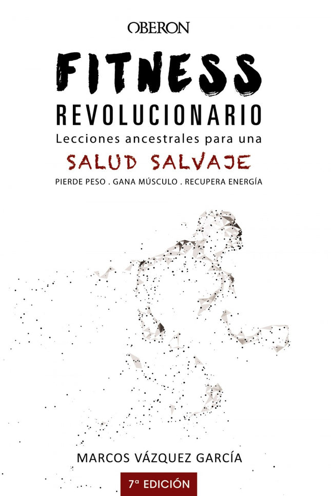 Libro Fitness Revolucionario: La civilización tiene una relación paradójica con la salud. Por un lado, vivimos ahora más