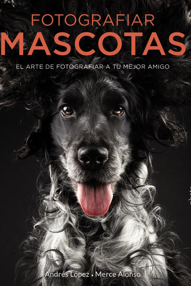 Libro Fotografiar Mascotas: Los animales de compañía nos ofrecen la posibilidad de crear unas imágenes increíbles, de gran belleza y ternura, pero no resulta una tarea fácil. ¿Cómo conseguir que posen, cómo lograr que miren a la cámara?