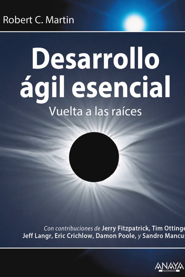 Libro Desarrollo ágil Esencial: Casi veinte años después de la presentación del Manifiesto Ágil, el legendario Robert C. Martin Uncle Bob vuelve a presentar los principios y valores del desarrollo ágil a una nueva generación, tanto de programadores como de no programadores.