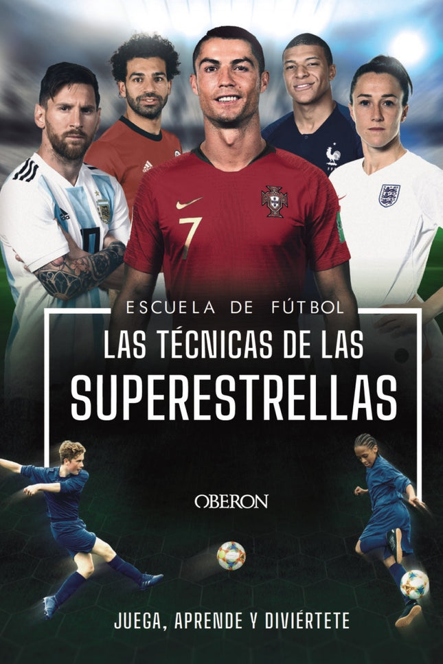 Escuela De Futbol. Las Técnicas De Las Superestrellas