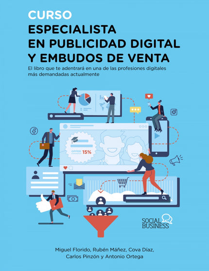 CURSO ESPECIALISTA EN PUBLICIDAD DIGITAL Y EMBUDOS DE VENTA - Miguel Ángel Florido - RUSTICA