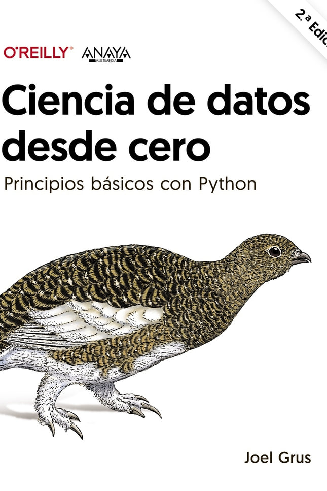 Ciencia De Datos Desde Cero. Segunda Edición