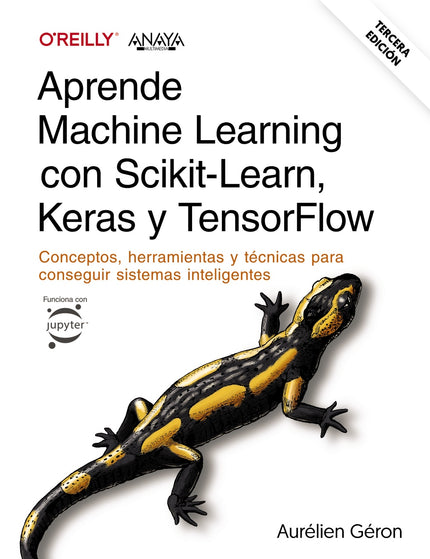 APRENDE MACHINE LEARNING CON SCIKIT LEARN KERAS Y TENSORFLO - Aurélien Géron - RUSTICA