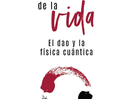 El Origen De La Vida, El Dao Y La Física Cuántica