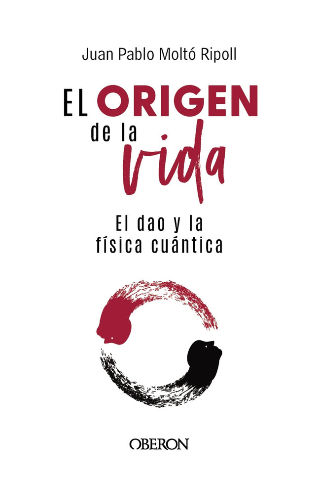 El Origen De La Vida, El Dao Y La Física Cuántica